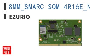 8MM_SMARC_SOM_4R16E_NX611_1M_I ͼƬ