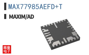 MAX77985AEFD+T ͼƬ